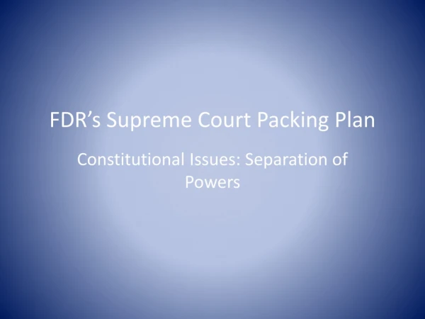 FDR’s Supreme Court Packing Plan