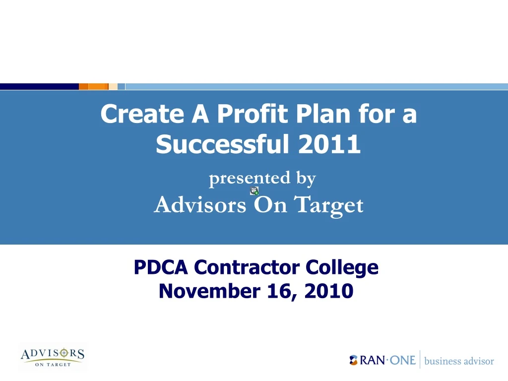 create a profit plan for a successful 2011 presented by advisors on target