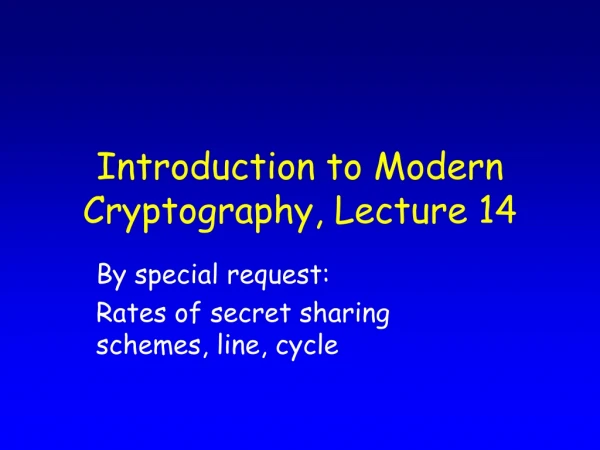 Introduction to Modern Cryptography, Lecture 14