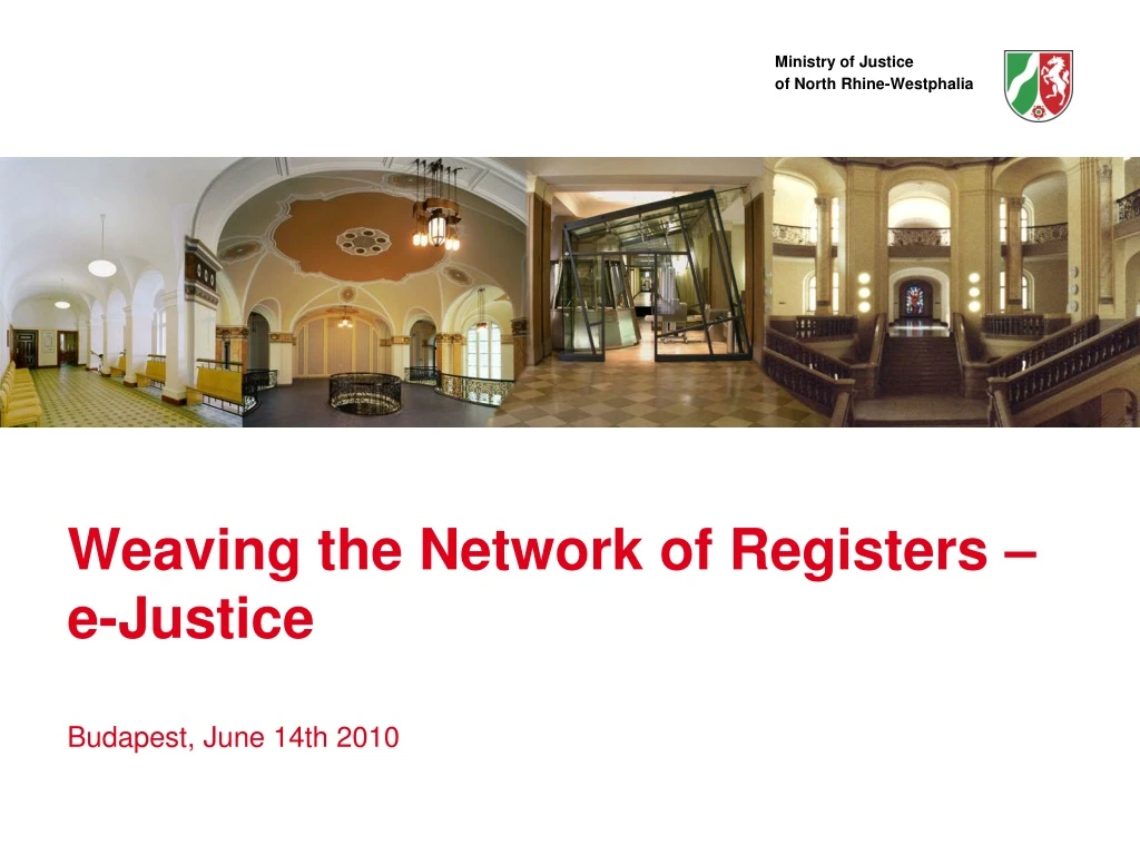weaving the network of registers e justice budapest june 14th 2010