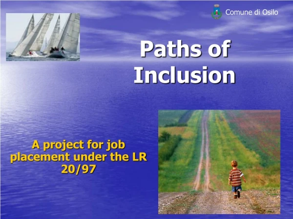 Paths of Inclusion