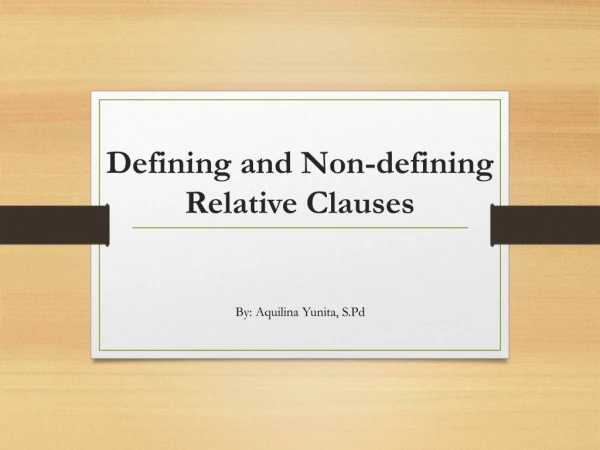 Defining and Non-defining Relative Clauses