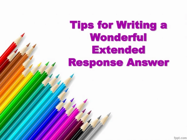 Tips for Writing a Wonderful Extended Response Answer