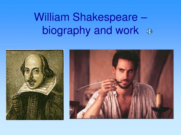William Shakespeare – biography and work