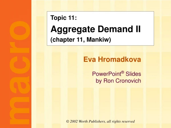 Topic 11: Aggregate Demand II (chapter 11, Mankiw)