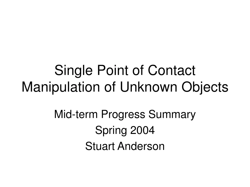 single point of contact manipulation of unknown objects