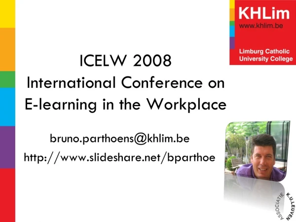 ICELW 2008 International Conference on E-learning in the Workplace