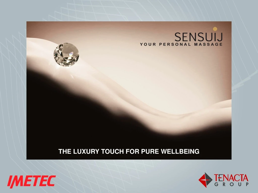 the luxury touch for pure wellbeing