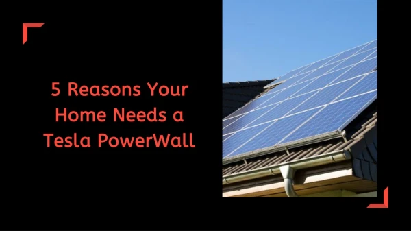 5 Reasons Your Home Needs a Tesla PowerWall