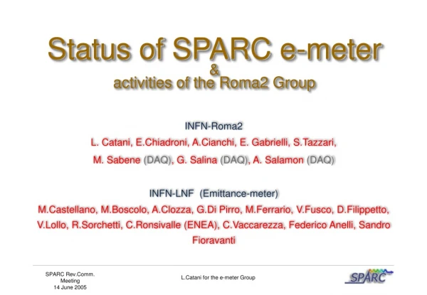 Status of SPARC e-meter &amp; activities of the Roma2 Group