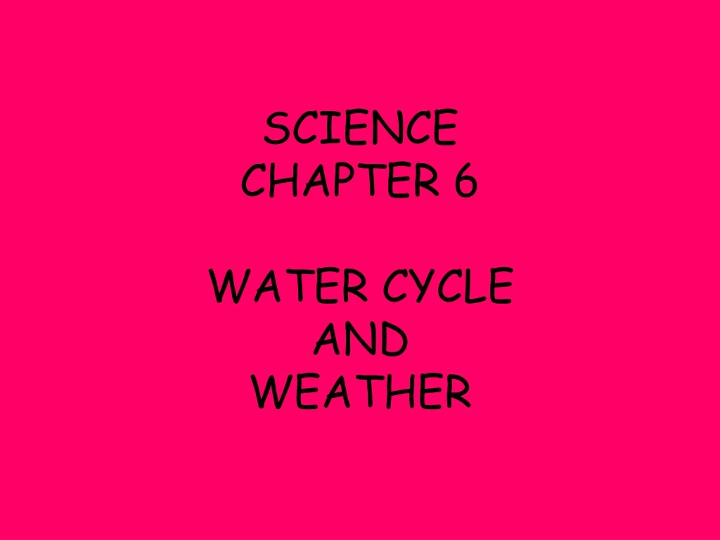 science chapter 6 water cycle and weather