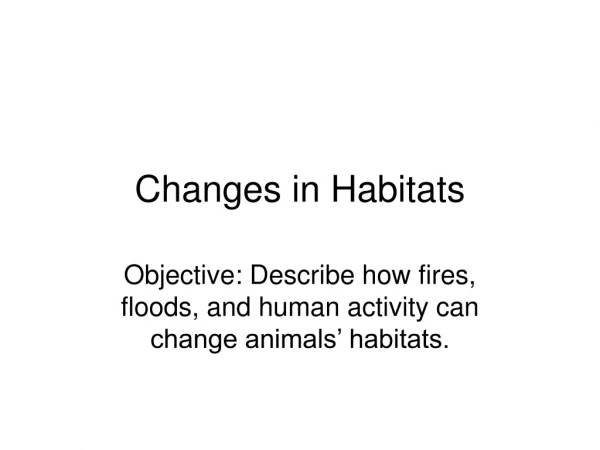 Changes in Habitats