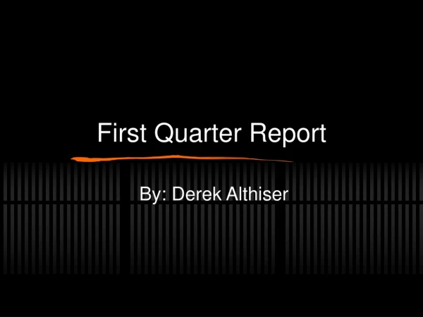 First Quarter Report