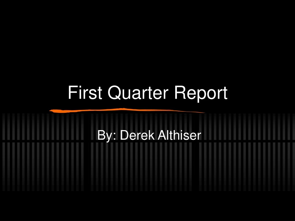 first quarter report