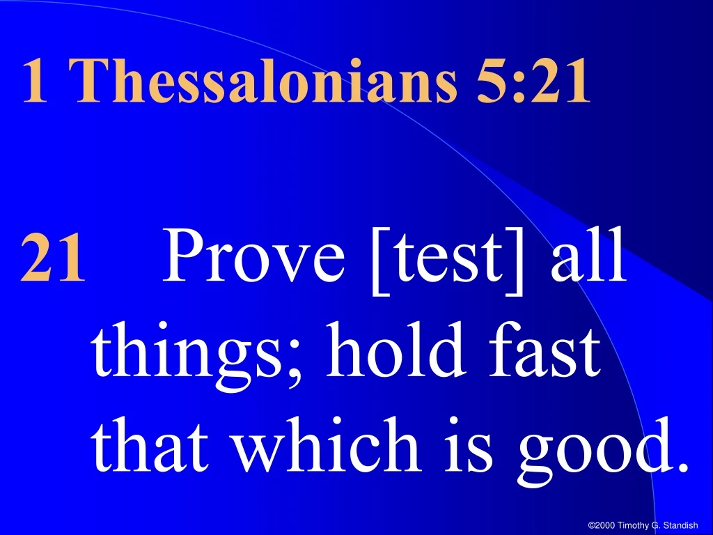 1 thessalonians 5 21 21 prove test all things