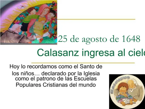 25 de agosto de 1648 Calasanz ingresa al cielo