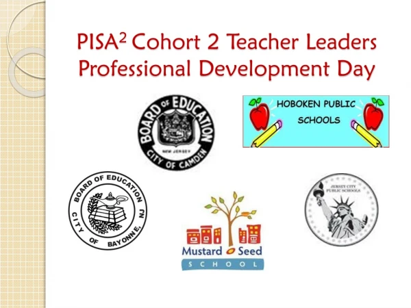 PISA 2 Cohort 2 Teacher Leaders Professional Development Day