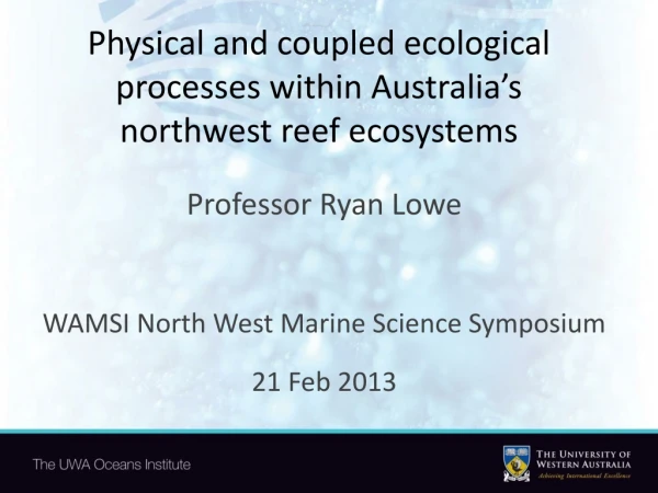 Physical and coupled ecological processes within Australia’s northwest reef ecosystems