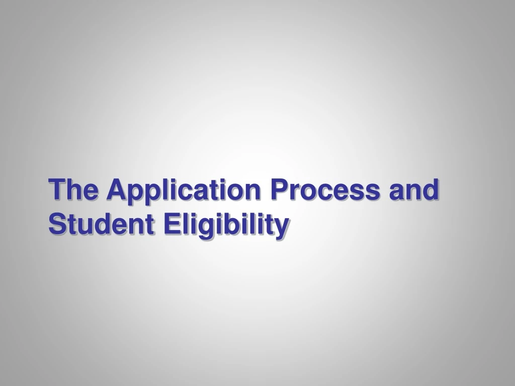 the application process and student eligibility