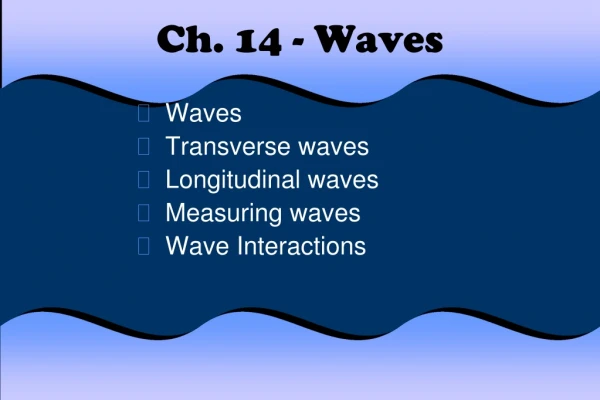 Ch. 14 - Waves