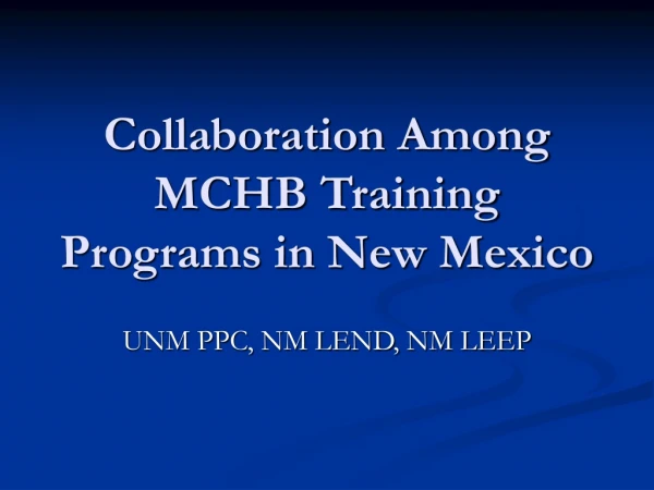 Collaboration Among MCHB Training Programs in New Mexico
