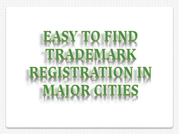 Easy to Find Trademark Registration in Major Cities