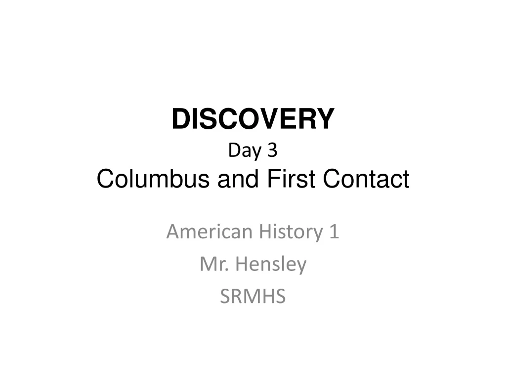 discovery day 3 columbus and first contact
