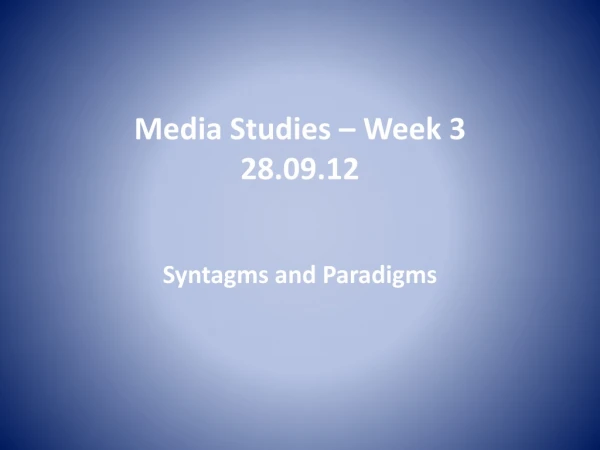 Media Studies – Week 3 28.09.12
