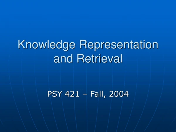 Knowledge Representation and Retrieval