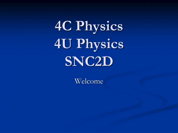4C Physics 4U Physics SNC2D