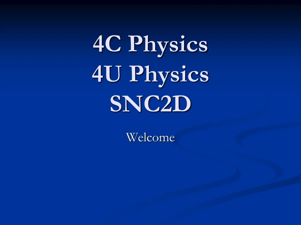 4c physics 4u physics snc2d