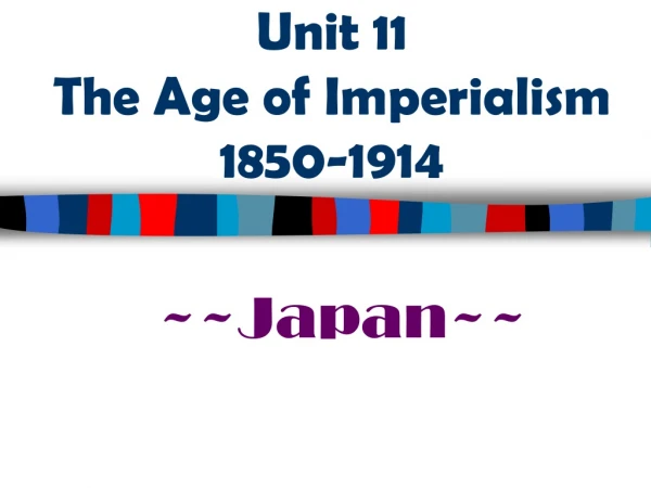 Unit 11 The Age of Imperialism 1850-1914