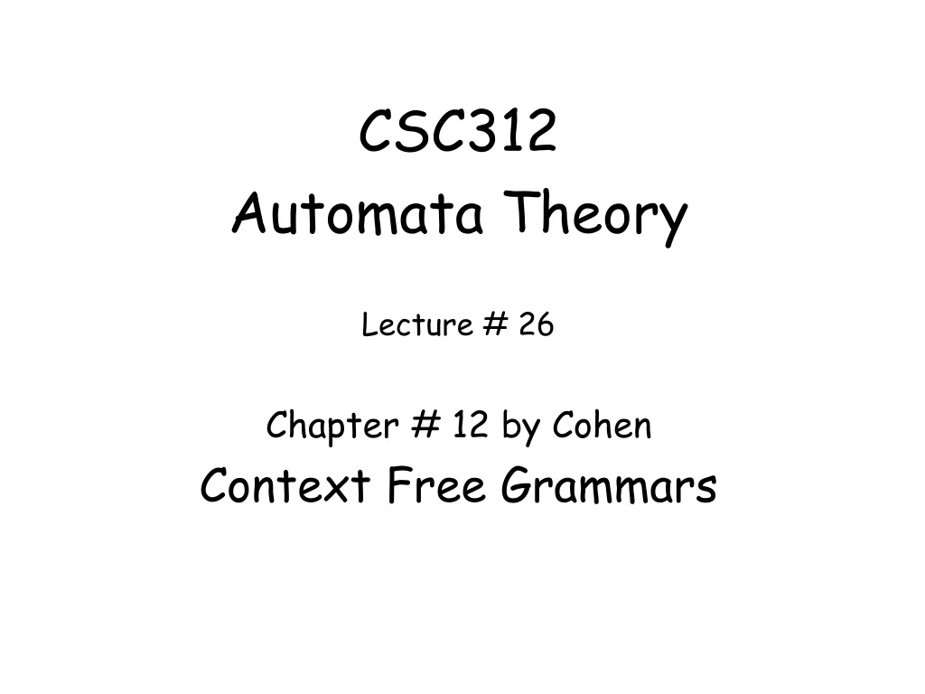 csc312 automata theory lecture 26 chapter