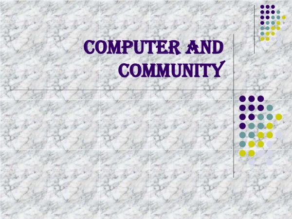 COMPUTER AND COMMUNITY