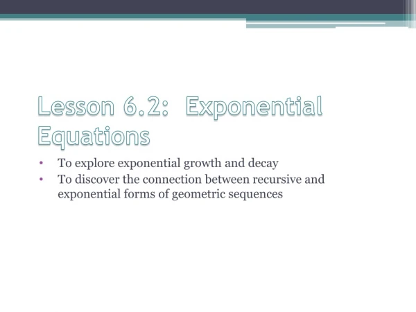 Lesson 6.2: Exponential Equations