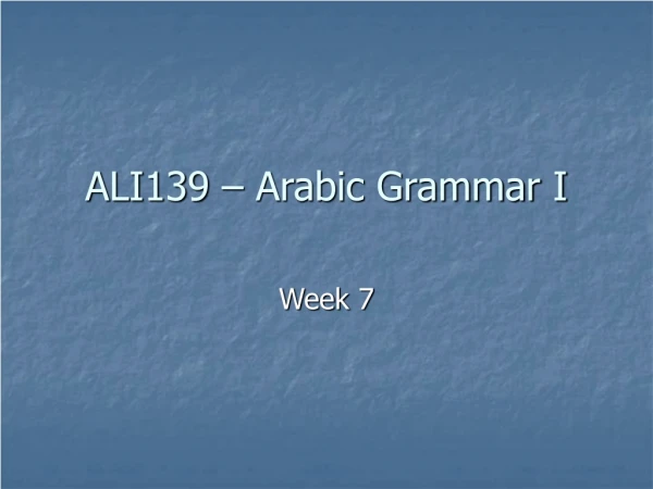 ALI139 – Arabic Grammar I