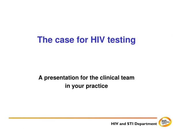 The case for HIV testing