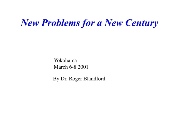 New Problems for a New Century