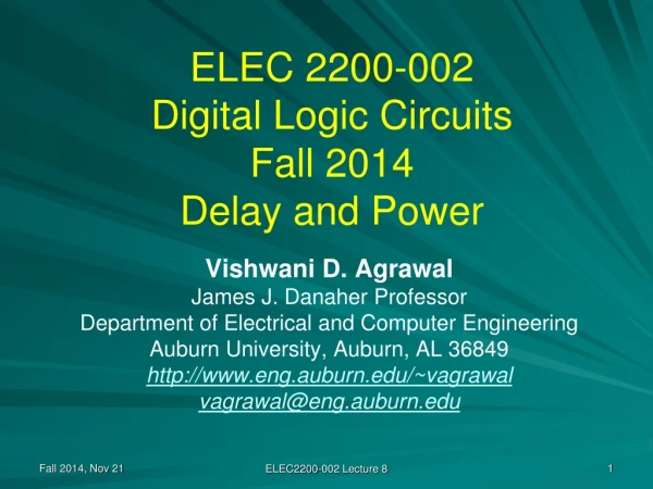 ELEC 2200-002 Digital Logic Circuits Fall 2014 Delay and Power