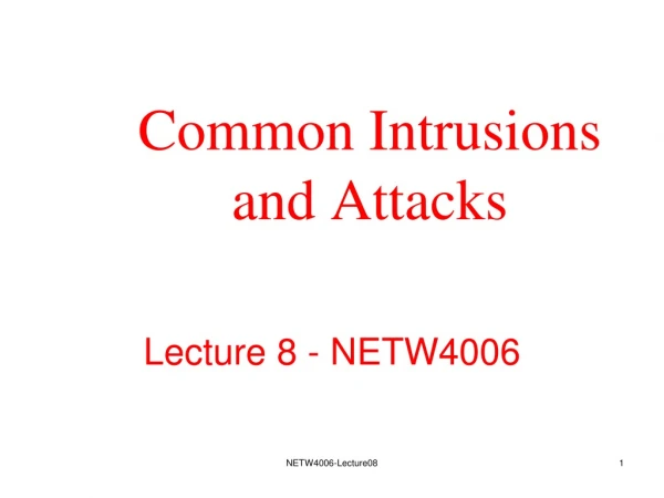 Common Intrusions and Attacks