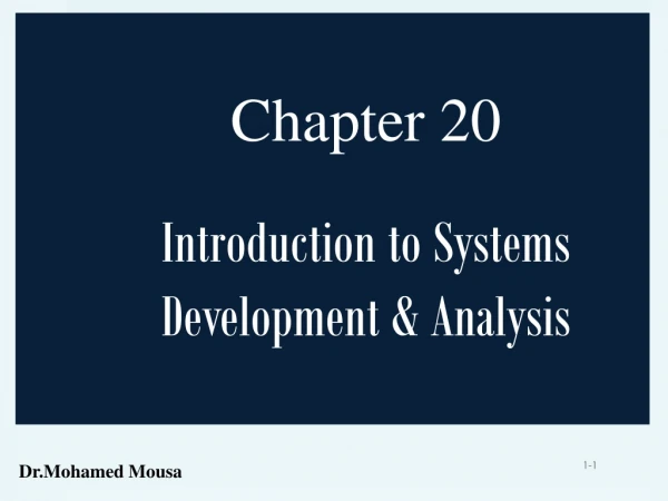 Chapter 20 Introduction to Systems Development &amp; Analysis