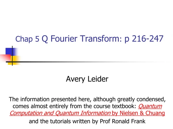 Chap 5 Q Fourier Transform : p 216-247