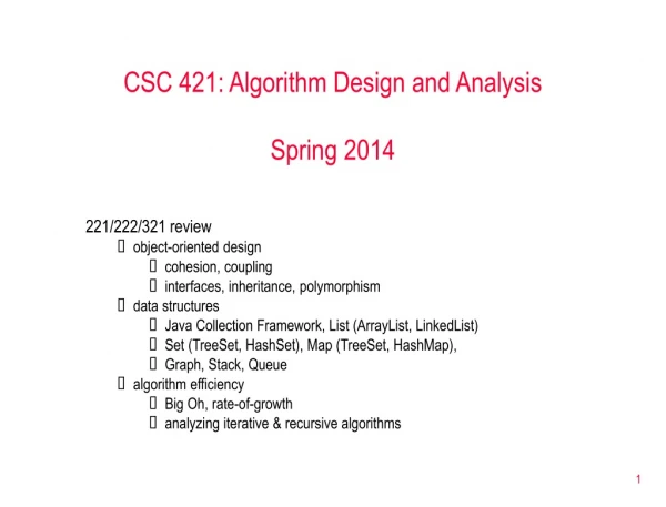 CSC 421: Algorithm Design and Analysis Spring 2014