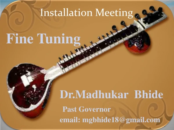 Fine Tuning Dr.Madhukar Bhide