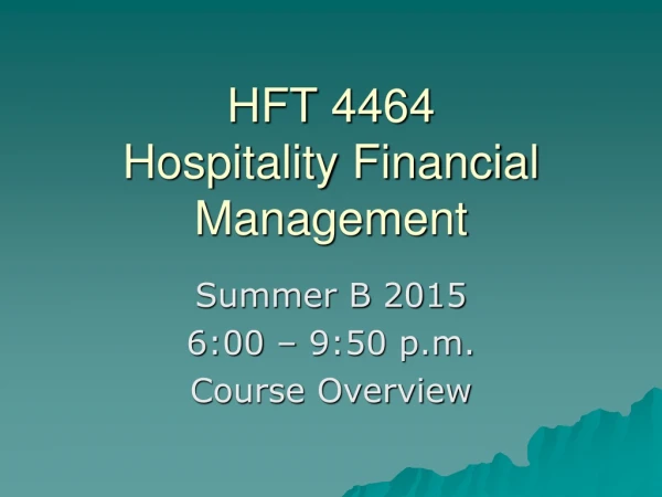 HFT 4464 Hospitality Financial Management