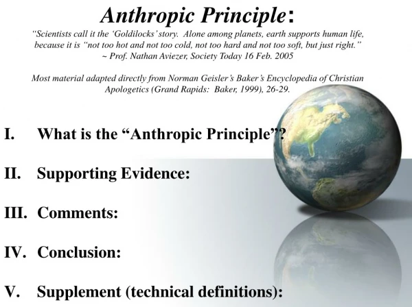What is the “Anthropic Principle”? II.	Supporting Evidence: Comments: Conclusion: