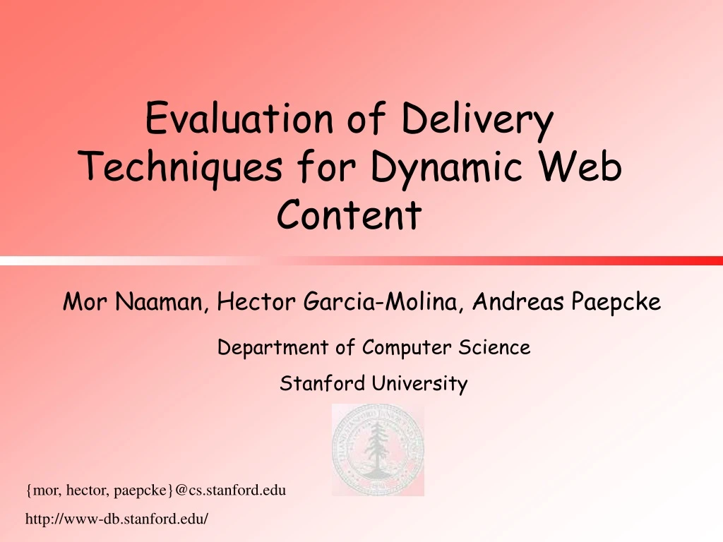 evaluation of delivery techniques for dynamic