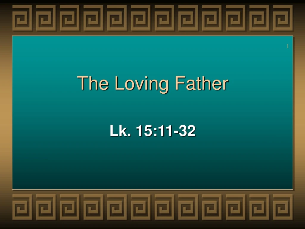 the loving father