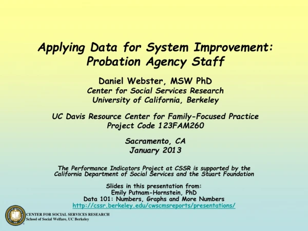 Applying Data for System Improvement: Probation Agency Staff Daniel Webster, MSW PhD