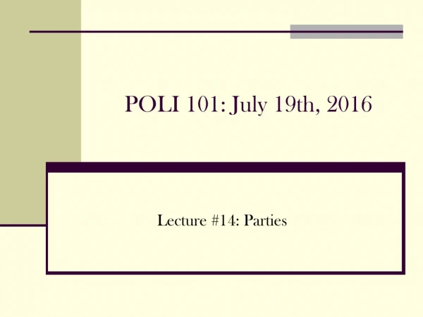 POLI 101: July 19th, 2016